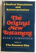The Original New Testament; a Radical Translation and Reinterpretation