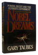 Nobel Dreams: Power, Deceit and the Ultimate Experiment