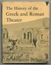 The History of the Greek and Roman Theater
