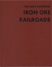 The Lake Superior Iron Ore Railroads