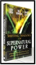 Shifting Shadow of Supernatural Power: a Prophetic Manual for Those Wanting to Move in God's Supernatural Power