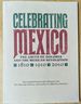 Celebrating Mexico: the Grito De Dolores and the Mexican Revolution1810 1910 2010