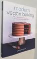 Modern Vegan Baking: the Ultimate Resource for Sweet and Savory Baked Goods