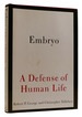 Embryo: a Defense of Human Life