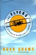 The Flyers: in Search of Wilbur & Orville Wright