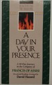 A Day in Your Presence: A 40-Day Journey in the Company of Francis of Assisi