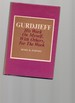Gurdjieff His Work on Myself, With Others, for the Work