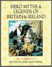 Hero Myths & Legends of Britain & Ireland