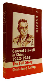 General Stilwell in China, 1942-1944: the Full Story Asia in the Modern World Series, No. 12