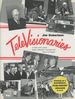 Televisionaries: in Their Own Words, Public Television's Founders Tell How It All Began [Signed! ]