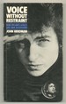Voice Without Restraint: a Study of Dylan's Lyrics and Their Background