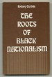 The Roots of Black Nationalism