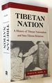Tibetan Nation: a History of Tibetan Nationalism and Sino-Tibetan Relations