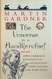 The Universe in a Handkerchief Lewis Carroll's Mathematical Recreations, Games, Puzzles, and Word Plays