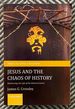 Jesus and the Chaos of History: Redirecting the Life of the Historical Jesus (Biblical Refigurations)