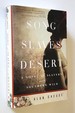 Song of Slaves in the Desert a Novel of Slavery