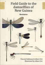 Field Guide to the Damselflies of New Guinea = Buku panduan lapangan capung jarum untuk wilayah New Guinea