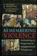 Remembering Violence: Anthropological Perspectives on Intergenerational Transmission