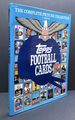 Topps Football Cards: the Complete Picture Collection, a History 1956-1986