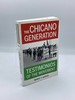 The Chicano Generation Testimonios of the Movement