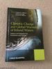 Climatic Change and Global Warming of Inland Waters: Impacts and Mitigation for Ecosystems and Societies