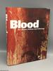 Blood: Art, Power, Politics and Pathology