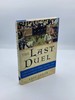 The Last Duel a True Story of Crime, Scandal, and Trial By Combat in Medieval France