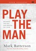 Play the Man: Becoming the Man God Created You to Be