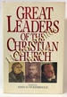 Great Leaders of the Christian Church