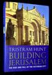 Building Jerusalem: the Rise and Fall of the Victorian City [Signed By Hunt! ]