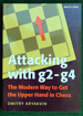 Attacking With G2-G4: the Modern Way to Get the Upper Hand in Chess