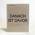 Lienhard Von Monkiewitsch: Danach Ist Davor
