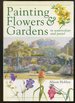 Painting Flowers and Gardens in Watercolour and Pastel