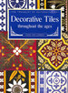 Decorative Tiles Throughout the Ages (Treasury of Decorative Art S. )