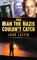 The Man the Nazis Couldn't Catch