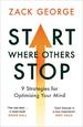 Start Where Others Stop: 9 Strategies for Optimising Your Mind