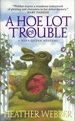 A Hoe Lot of Trouble: a Nina Quinn Mystery