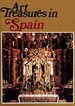 Art Treasures in Spain: Monuments, Masterpieces, Commissions and Collections