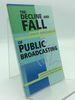 The Decline and Fall of Public Broadcasting