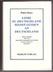 Liebe Zu Deutschland Heisst Leiden an Deutschland Briefe Aus Kanada 1962-1976-Ausgewahlt, Herausgegeben Und Mit Einem Vorwort Versehen Non Otto Roders