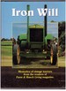 Iron Will Memories of Vintage Tractors From the Readers of Farm & Ranch Living Magazine