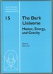 The Dark Universe Matter, Energy and Gravity