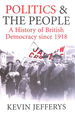 Politics and the People: a History of British Democracy Since 1918