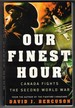 Our Finest Hour: Canada Fights the Second World War