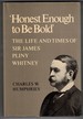 Honest Enough to Be Bold the Life and Times of Sir James Pliny Whitney