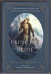 The Princess Bride an Illustrated Edition of S. Morgenstern's Classic Tale of True Love and High Adventure