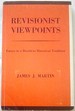 Revisionist Viewpoints: Essays in a Dissident Historical Tradition