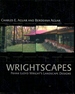 Wrightscapes: Frank Lloyd Wright's Landscape Designs