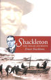 Shackleton: the Polar Journeys-Incorporating "the Heart of the Antarctic" and "South"