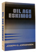 Oil Age Eskimos